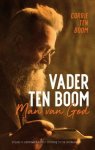 Corrie ten Boom - Boom, Corrie ten-Vader Ten Boom, man van God (nieuw)