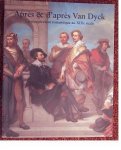 CORNET, PASCAL ( EDIT. ). - Après & d'après Van Dyck. La récupération romantique au XIXe siècle. Apres & d'apres Van Dyck. La recuperation romantique au XIXe siecle.