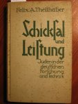 Theilhaber, Felix A. - Schicksal und Leistung, Juden in der deutschen Forschung und Technik