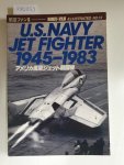 The Koku-Fan: - Koku-Fan Illustrated No. 13 : U.S. Navy Jet Fighter 1945-1983 :