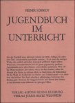 Schmidt, Heiner. - JUGENDBUCH IM UNTERRICHT.