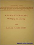 VAN DER MUEREN, Fl.; - BACHHERDENKING. ONDERGANG EN HERLEVING,