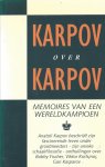 Karpow, Anatoli - Karpov over Karpov -Memoires van een wereldkampioen