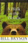 Bill Bryson - A Walk in the Woods Rediscovering America on the Appalachian Trail