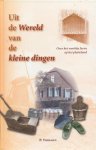 Verhagen, P. - Verhagen, P.-Uit de Wereld van de kleine dingen (nieuw) Verhagen, P. - Verhagen, P.-Uit de Wereld van de kleine dingen (nieuw)