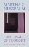 Martha C. Nussbaum - Upheavals of Thought