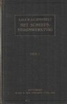 Lichtenbelt, A.D.W.F. - Het scheepsstoomwerktuig. Een handboek hoofdzakelijk ten dienste van hen, die zich voorbereiden tot het staats-examen voor machinist ter koopvaardij. Eerste deel: Stoomketels en toebehooren