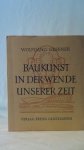 Gessner, Wolfgang, - Baukunst in der Wende unserer Zeit.