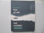 Tabarki, Farid - Het einde van het midden / wat een maatschappij van extremen betekent voor mens, bedrijf en politiek