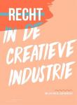 Laar-Wijdeven, Ilse van de - Recht in de creatieve industrie