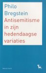 Bregstein, Philo - Antisemitisme in zijn hedendaagse variaties