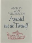 Anton Van Wilderode - Apostel na de twaalf