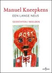 Kneepkens, Manuel - Een lange neus. Gedichten / Beelden