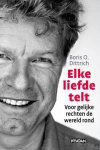 Boris Dittrich - Elke liefde telt voor gelijke rechten de wereld rond