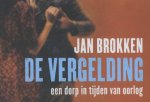 Jan Brokken - De vergelding. Een dorp in tijden van oorlog (288)