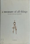 Ian Whitelaw 162033 - A Measure of All Things The Story of Man and Measurement