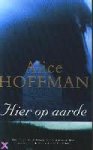 Hoffman, Alice - Hier op aarde