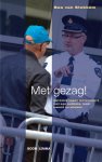 Bas van Stokkom - Met gezag! agressie tegen werknemers met een publieke taak: inzicht en uitzicht