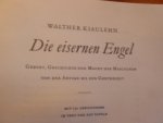 Kiaulehn, Walther. - Die eisernen Engel. Geburt, Geschichte und Macht der Maschinen von der Antike bis zur Goethezeit