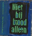 Doedintsev, Vladimir    Uit het Russisch vertaald door Nico Scheepmaker - Niet bij brood alleen
