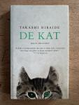 Hiraide, Takashi - De kat / Ontroerende, poetische roman over de vergankelijkheid van het leven en het genieten van klein geluk