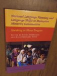 Mukherjee, Dipika;  David, Maya Khemlani - National language planning and language shifts in Malaysian minority communities. Speaking in many tongues