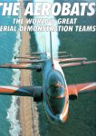 Bill Yenne - The Aerobats, The world's great aerial demonstration teams