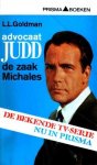 Goldman, Lawrence Louis - Advocaat Judd. De zaak Michales