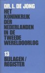 Dr. L. de Jong - Het koninkrijk der Nederlanden in de Tweede Wereldoorlog. Deel 13