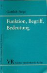Frege, Gottlob - Funktion, Begriff, Bedeutung. Fünf logische Studien.: 5 log. Studien Frege, Gottlob - Funktion, Begriff, Bedeutung. Fünf logische Studien.: 5 log. Studien