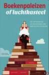 Huizinga, Siebe / Broersma, Jaap - Boekenpaleizen of luchtkasteel. Het ontstaan en de ontketening van BGN / Selexyz & Polare