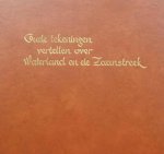 Jacob Zwaan - Oude tekeningen vertellen over Waterland en de Zaanstreek