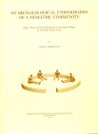 Verhoeven, Marc - An archaeological ethnography of a Neolithic community: space, place and social relations in the burnt village at Tell Sabi Abyad, Syria
