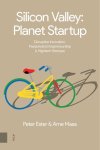 Peter Ester & Arne Maas - Silicon valley: planet startup
