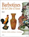 Maryse Bottero ; Michel Duris - Barbotines de la Côte d'Azur :  Barbotine, Reflets métalliques, Garnissage