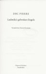 Pierre, D.B.C. Vertaald door Dennis Keesmaat  Omslag Studio Jan de Boer  Foto auteur Richard Whitelaw - Ludmila's gebroken Engels