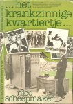 Scheepmaker, Nico - Het krankzinnige kwartiertje .. een boek om in de grasduinen waar oude tijden herleven