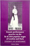 Hindson, Catherine - Female Performance Practice on the Fin-de-siecle Popular Stage of London and Paris Experiment and Advertisement