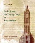 Tuik, P. - De kerk van het Heylig Cruys en Sint Andreas