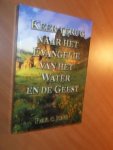 Jong, Paul C. - Keer terug naar het Evangelie van het Water en de Geest