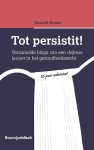 O.L. Nunes - Tot persistit! Verzamelde blogs van een defense lawyer in het gezondheidsrecht