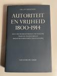 Oerlemans, J. W. - Autoriteit en vrijheid 1800-1914. Een cultuurhistorisch onderzoek naar de weerstanden tegen de industriële maatschappij
