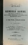 ROELANDSZOON, J. van Wijk, J. Jaeger - Atlas der geheele aarde Ten dienste van Nederlanders, naar de laatste ontdekkingen en vorderingen in de aardrijkskunde bewerkt