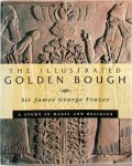Sir James George Frazer - The Illustrated Golden Bough