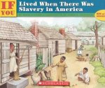 Anne Kamma - If You Lived When There Was Slavery in America