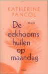Kathérine Pancol - De eekhoorns huilen op maandag