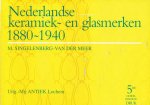 M. Singelenberg-van der Meer - Nederlandse keramiek- en glasmerken, 1880-1940