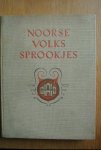 Baars-Jelgersma, Greta (keuze en vertaling) - NOORSE VOLKSSPROOKJES uit de verzameling van Asbjornsen en Moe Baars-Jelgersma, Greta (keuze en vertaling) - NOORSE VOLKSSPROOKJES uit de verzameling van Asbjornsen en Moe