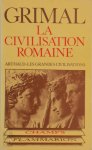 Pierre Grimal 14713 - La civilisation romaine