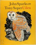 John. Sparks, Tony. Soper, Robert. [tekeningen] Gillmor - Uilen Natuurlijke en onnatuurlijke historie